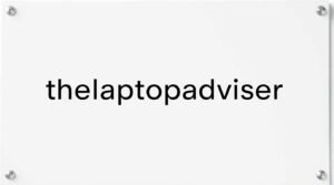 thelaptopadviser laptopsreviews
